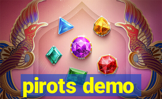 pirots demo